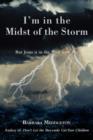 I'm in the Midst of the Storm : But Jesus Is in the Boat with Me - Book