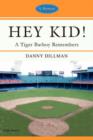 Hey Kid! : A Tiger Batboy Remembers - Book