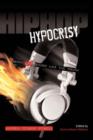 Hip Hop Hypocrisy : When Lies Sound Like the Truth - Book