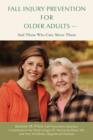 Fall Injury Prevention for Older Adults . : And Those Who Care about Them - Book