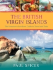The British Virgin Islands : The Hometown Lowdown Guide to Travel and Taste - Book
