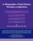 The Metaparadigm of Clinical Dietetics : Derivation and Applications - Book