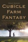 Cubicle Farm Fantasy : An Indian It Worker's Dream about Escaping the Rat Race - Book