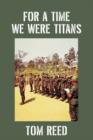 For a Time We Were Titans - Book