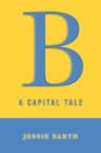 B : A Capital Tale - Book