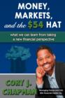 Money, Markets, and the $54 Hat : What We Can Learn from Taking a New Financial Perspective - Book