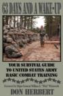 63 Days and a Wake-Up : Your Survival Guide to United States Army Basic Combat Training - Book