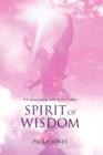 Spirit of Wisdom : A Conversation with Spirit Guides - Book