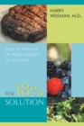 The 18% Solution : Lose 18 Percent Of Your Weight in 18 Weeks - Book