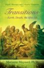 Transitions-Earth, Death, the Afterlife : Angels' Messages and Collective Viewpoints - Book