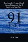 91 Feet : You're Privileged to See a Dangerous Shark - Book