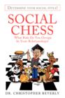 Social Chess : What Role Do You Occupy in Your Relationships? - Book