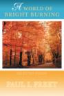 A World of Bright Burning : Selected Poems - Book