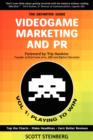 Videogame Marketing and PR : Vol. 1: Playing to Win - Book