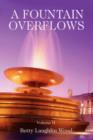 A Fountain Overflows : Volume II - Book