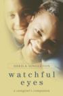 Watchful Eyes : A Caregiver's Companion - Book