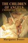 The Children of Angels : A Modern Day Fairy Tale - Book