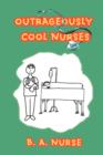 Outrageously Cool Nurses - Book