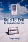 Sold to Evil : An Unusual Action Tale - Book