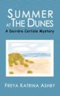 Summer at the Dunes : A Deirdre Carlisle Mystery - Book