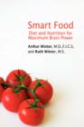 Smart Food : Diet and Nutrition for Maximum Brain Power - Book