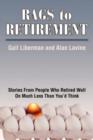 Rags to Retirement : Stories from People Who Retired Well on Much Less Than You'd Think - Book