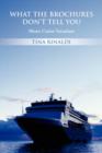 What The Brochures Don't Tell You : About Cruise Vacations - Book