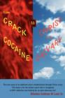 From Crack Cocaine to Christ From Calvary : The true story of an addicted man's rehabilitation through Christ JesusThis book is for the broken spirit that is struggling in ANY addiction and looking fo - Book