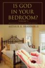 Is God in Your Bedroom? : (Volume 1) - Book