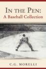 In the Pen : A Baseball Collection - Book
