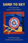 Sand to Sky : Conversations with Teachers of Asian Medicine - Book