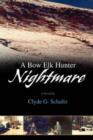 A Bow Elk Hunter Nightmare - Book