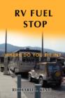 RV Fuel Stop : Where Do You Fit In? - Book