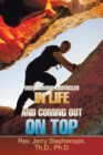 Over Coming Obstacles in Life and Coming Out on Top - Book