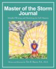 Master of the Storm Journal : Mindful Writing and Sketching for Self Mastery - Book