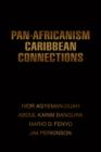Pan-Africanism Caribbean Connections - Book