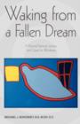 Waking from a Fallen Dream : A Personal Spiritual Journey and Quest for Wholeness - Book