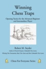 Winning Chess Traps : Opening Tactics for the Advanced Beginner and Intermediate Player - Book
