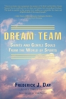 Dream Team : Saints and Gentle Souls from the World of Sports - Book