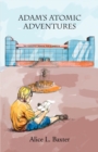 Adam's Atomic Adventures - Book