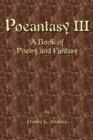Poeantasy III : A Book of Poetry and Fantasy - Book