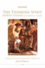 The Thinking Spirit : Rudolf Steiner and Romantic Theory - Book
