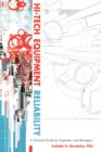 Hi-Tech Equipment Reliability : A Practical Guide for Engineers and Managers - Book