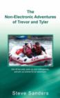 The Non-Electronic Adventures of Trevor and Tyler - Book