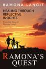 Ramona's Quest : Healing Through Reflective Insights - Book