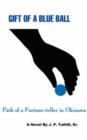 Gift of a Blue Ball : Path of a Fortune-Teller in Okinawa - Book