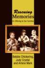 Rescuing Memories : An Offering to Our Families - Book
