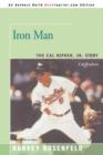 Iron Man : The Cal Ripken, Jr. Story - Book