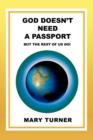 God Doesn't Need a Passport : But the Rest of Us Do! - Book