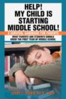Help! My Child Is Starting Middle School! : A Survival Handbook for Parents - Book